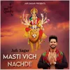 Masti Vich Nachde